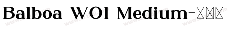 Balboa W01 Medium字体转换